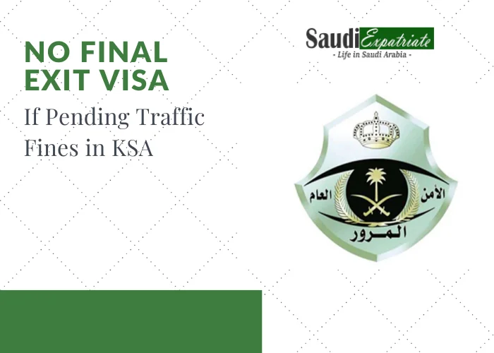 No Final Exit Visa If Traffic Fines Are Pending In Ksa