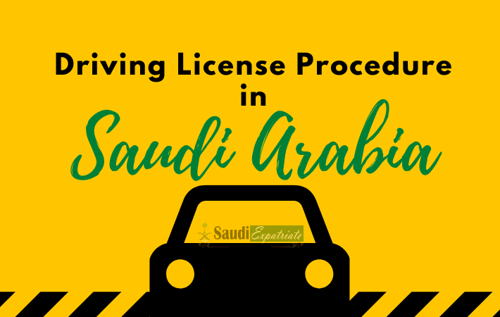 Driving License Procedure in Saudi Arabia - SaudiExpatriate.com