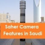 New Features of Saher Camera in Saudi Arabia (KSA)-SaudiExpatriate.com