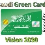 Benefits of Saudi Green Card for Expatriates and KSA Vision 2030