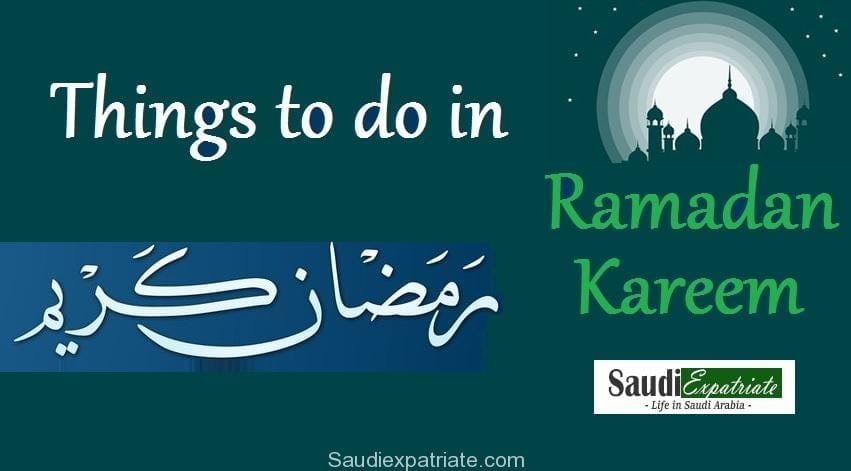 Things to do in Holy Month of Ramadan (Ramzan ul Mubarak)-SaudiArabia