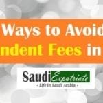 Ways to Escape paying Expatriate Dependent Fees in Saudi Arabia-SaudiExpatriate.com