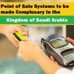 Point of Sale systems to be made mandate in Shops-SaudiExpatriate.com
