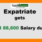 Expatriate gets SR 88,600 Salary dues in Saudi Arabia-SaudiExpatriate.com