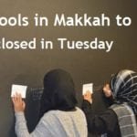 Schools and Universities in Makkah to be closed on Tuesday-SaudiExpatriate.com