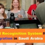 Facial Recoginition System for Immigration in KSA-SaudiExpatriate.com