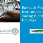 Banks & Insurance Companies will be closed during Eid Holidays-SaudiExpatriate.com