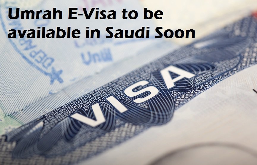 Saudi Umrah E-Visas to be available soon for Individuals