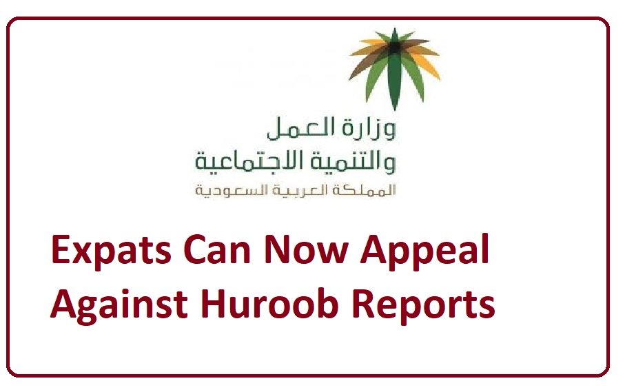 Saudi Expats Can Appeal against Huroob