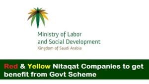 Red & Yellow Nitaqat category Companies to get benefit from Govt Scheme-SaudiExpatriate.com