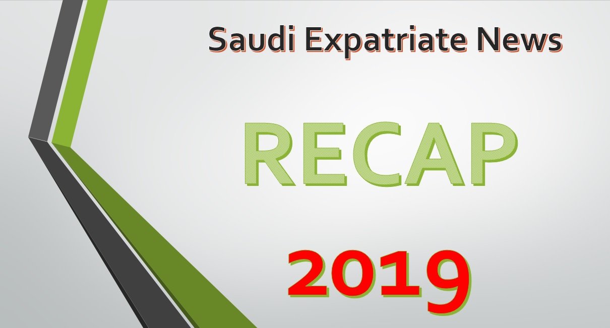 Saudi Expat NEws Recap 2019-SaudiExpatriate.com