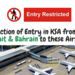 Restriction of Entry in KSA from UAE, Kuwait & Bahrain to these Airports