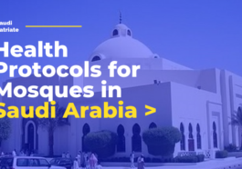 Health Protocols for Mosques in Saudi Arabia Saudi Expatriate