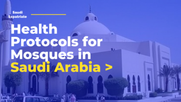 Health Protocols for Mosques in Saudi Arabia Saudi Expatriate