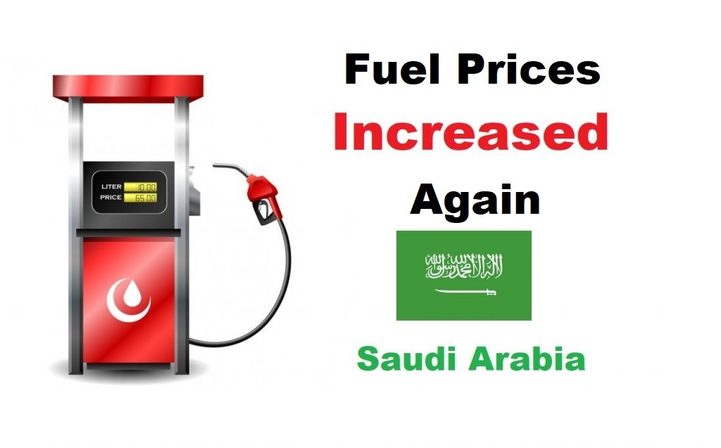 Increase in Fuel Price Again in Saudi Arabia (KSA)-SaudiExpatriate.com