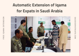 Automatic Extension of Iqama for Expats in Saudi Arabia