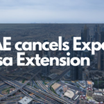 UAE cancels Expats Visa Extension