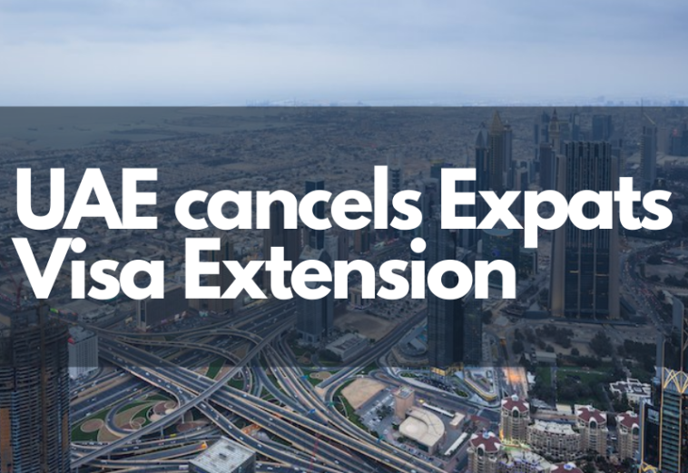UAE cancels Expats Visa Extension