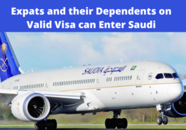 Expats and their Dependents on Valid Visa can Enter Saudi