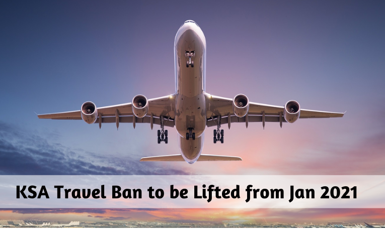KSA Travel Ban to be Lifted from Jan 2021-SaudiExpatriate.com