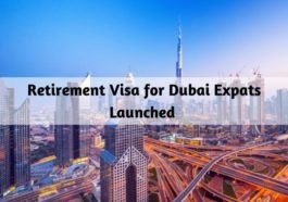Retirement Visa for Dubai Expats Launched-SaudiExpatriate.com