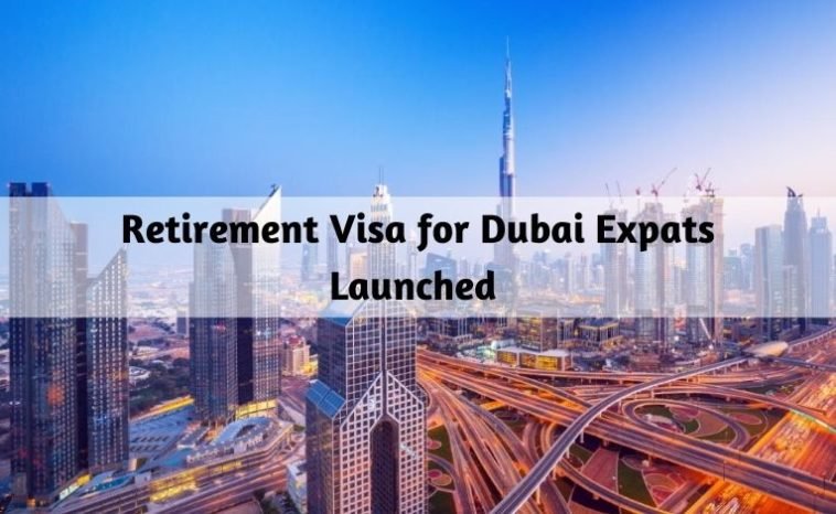 Retirement Visa for Dubai Expats Launched-SaudiExpatriate.com