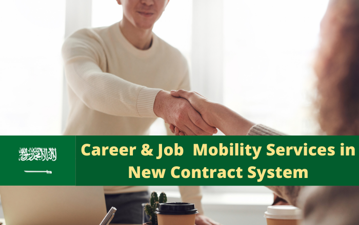 Career & Job Mobility Services in New Contract System-SaudiExpatriate.com
