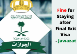 Fine for Staying after Final Exit Visa - Jawazat
