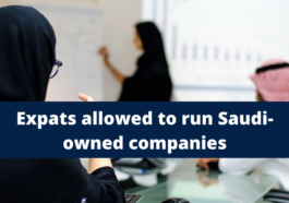 Expats allowed to run Saudi-owned companies - SaudiExpatriate.com