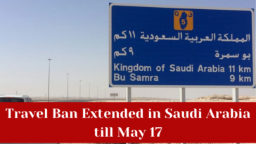 Travel Ban Extended in Saudi Arabia till May 17 - SaudiExpatriate.com