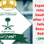 Expats Can return to Saudi only after 3 yrs, if failed to Return on ReEntry - Jawazat