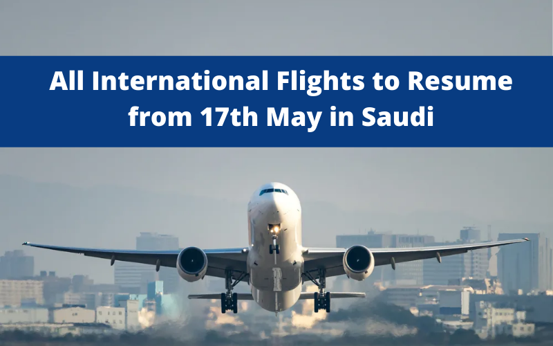 All International Flights to Resume from 17th May in Saudi-SaudiExpatriate.com