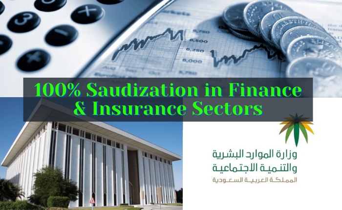 100% Saudization in Finance & Insurance Sectors - SaudiExpatriate.com