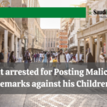 Expat arrested for Posting Malicious Remarks against his Children