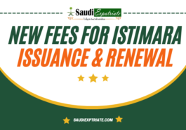 NEW Fees FOR ISTIMARA ISSUANCE & RENEWAL- SaudiExptriate.com