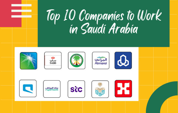 Top 10 Saudi Companies to Work in Saudi Arabia
