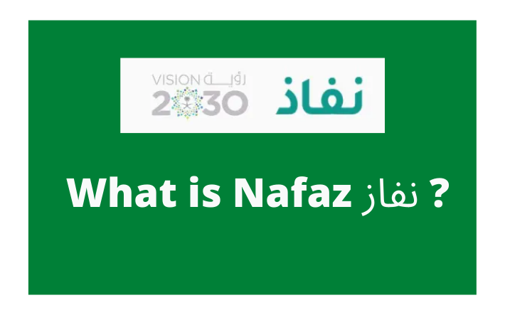 What is Nafaz نفاز & Nafaz Registraiton in KSA