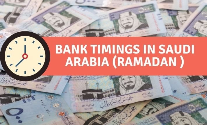 Bank Timings in Saudi Arabia (Ramadan )