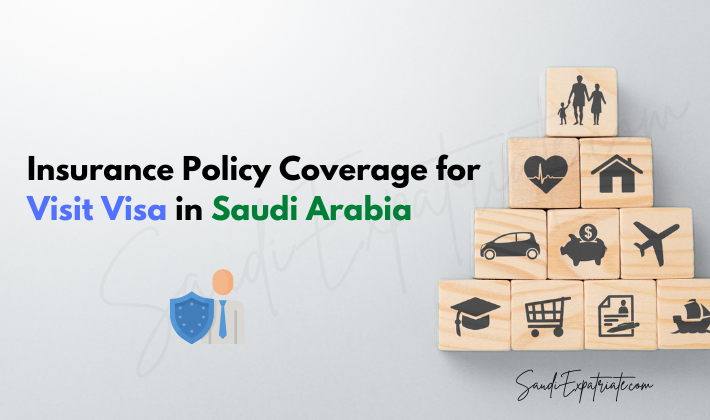 Insurance Policy Coverage for Visit Visa in Saudi Arabia