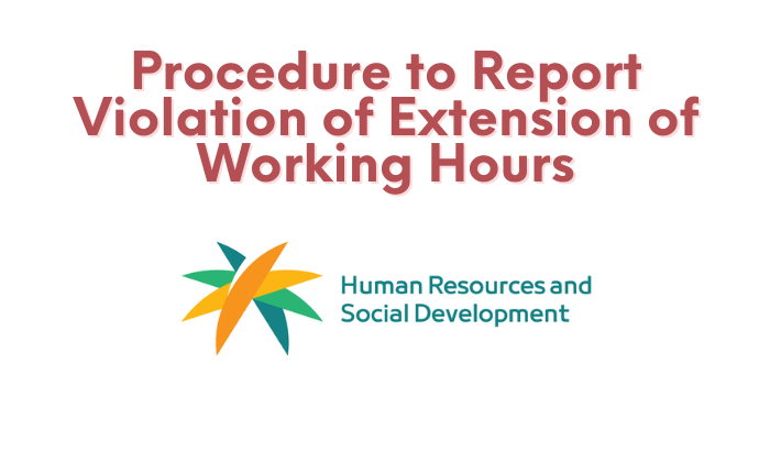 Procedure to Report Violation of Extension of Working Hours