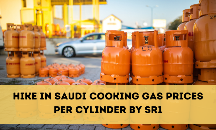 Hike in Saudi cooking gas prices by 1 Saudi Riyal